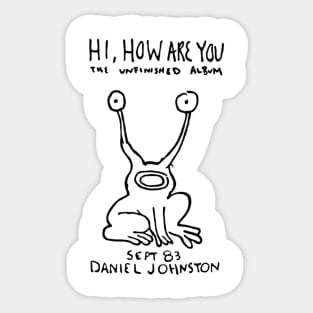 Daniel Johnston Hi How Are You Sticker